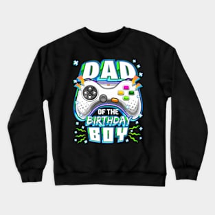 Dad of the Birthday Video  Birthday Crewneck Sweatshirt